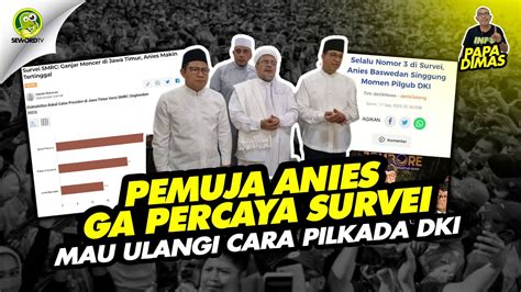 Papa Dimas SURVEI ANIES CAK IMIN HANCUR LEBUR DI JATIM PEMUJA ANIES