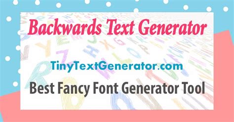 Backwards Text Generator - Reverse Text, Make Text Backwards