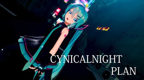 Mmd Sour式初音ミクで「シニカルナイトプラン」 Youtube