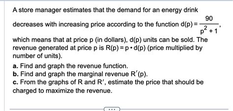 Solved A Store Manager Estimates That The Demand For An Chegg