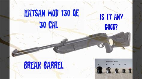 Hatsan Mod 130 QE 30 Cal Big Bore Vortex Gas Ram Break Barrel