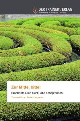 Zur Mitte bitte von Thomas Künne und Florian Lampadius ISBN 978 3