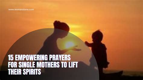 15 Empowering Prayers For Single Mothers To Lift Their Spirits