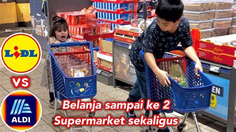 BELANJA MINGGUAN KE 2 SUPERMARKET SEKALIGUS ALDI Vs LIDL YouTube