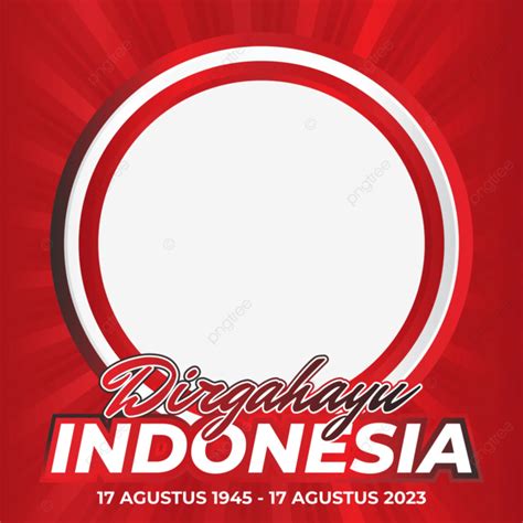 Twibbon Indonesia Hut Ri 78 With Text Independence Day Vector Twibbon Indonesia Hut Ri 2023