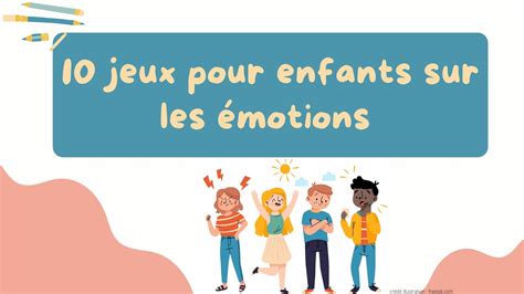 10 jeux sur les émotions pour les enfants à partir de 5 ans