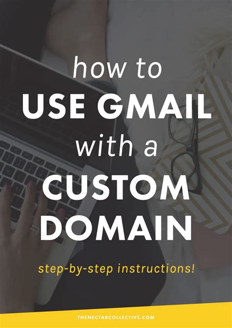 How To Use Gmail With Your Own Custom Domain Want To Use Gmail With