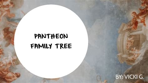 Pantheon Family Tree; By: Vicki G by Victoria Garcia on Prezi