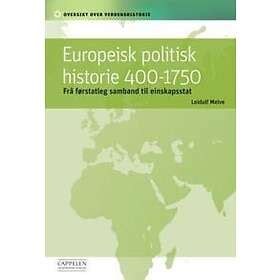 Best pris på Cappelen Damm akademisk Europeisk politisk historie 400