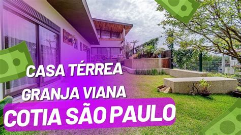 Casa T Rrea Granja Viana Cotia S O Paulo Youtube