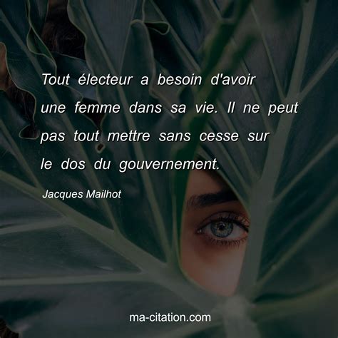 Tout électeur a besoin d avoir une femme dans sa vie Il ne peut pas