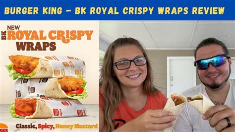 Burger King Bk Royal Crispy Wraps Review Youtube