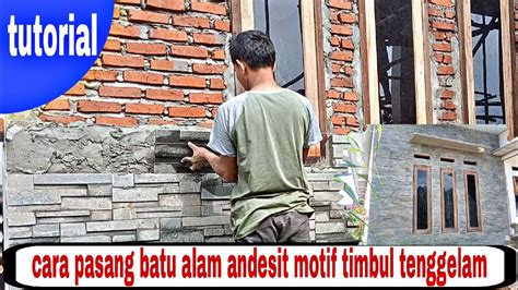 Cara Memasang Batu Alam Andesit Motif Timbul Tenggelam Full Tembok