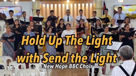 HOLD UP THE LIGHT With SEND THE LIGHT New Hope BBC Choir YouTube