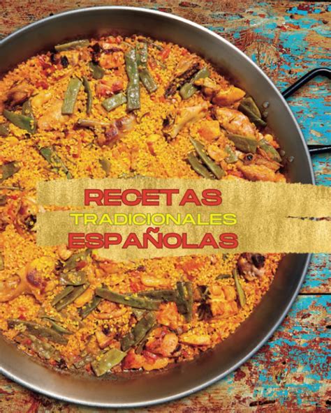 RECETAS TRADICIONALES DE LA COCINA ESPAÑOLA GASTRONOMÍA ESPAÑOLA