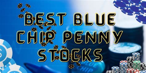 The Best Blue Chip Penny Stocks To Buy Now