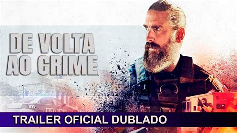 De Volta Ao Crime Trailer Oficial Dublado Youtube