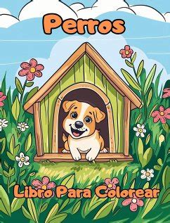 Libro Para Colorear De Perros Von Felisa Opizzi Bei B Cher De Bestellen