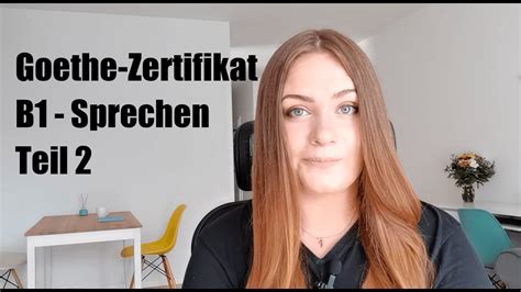 Goethe Zertifikat B Sprechen Teil Mit Beispiel Youtube