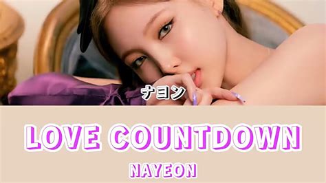 Love Countdown Nayeonfeatwonstein【日本語字幕歌詞カナルビ和訳パート分け】twice ナヨン