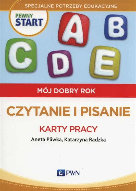 Pewny start Mój dobry rok Czytanie i pisanie Karty pracy Sklep