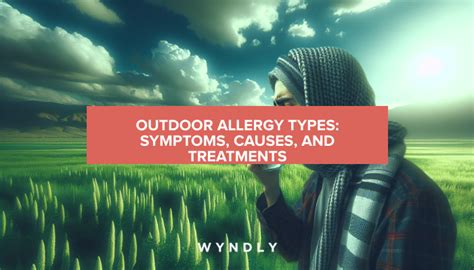 Outdoor Allergies Identifying Symptoms Causes And Treatments 2024