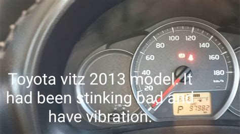 Toyota Vitz 2013 It Had Been Stinking Bad And Have Vibration YouTube