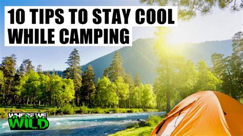 10 TIPS To STAY COOL While CAMPING YouTube