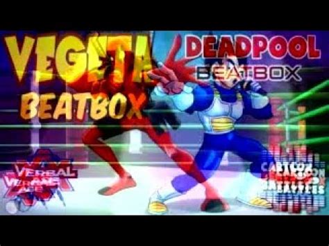 What S Up With The Posing Bro Vegeta And DeadPool Beatbox 3