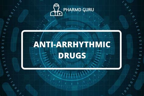 Anti Arrhythmic Drugs Pharmd Guru