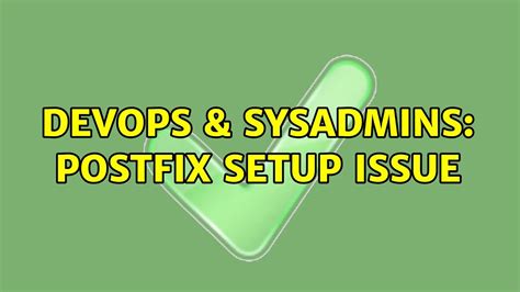 DevOps SysAdmins Postfix Setup Issue YouTube