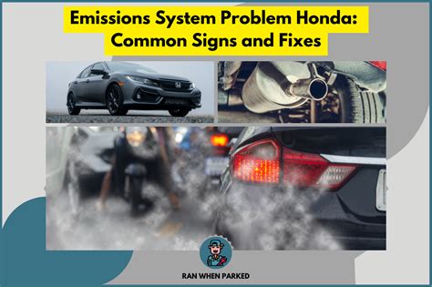 Emissions System Problem Honda Common Signs And Fixes Ran When Parked