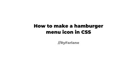 How to make a hamburger menu icon in CSS