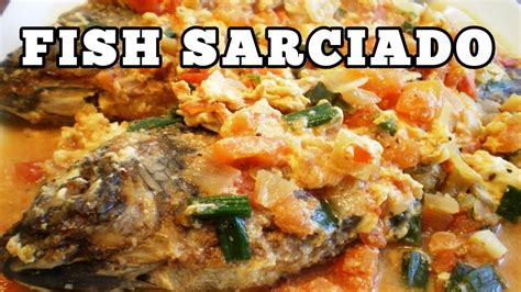 How To Cook Sarciadong Isda Filipino Fish Stew With Tomato And Egg