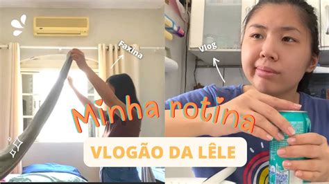 Minha Rotina Vlog O Da Lel Hi Lel Youtube