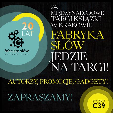 Spotkajmy się na Targach Książki w Krakowie Fabryka Słów