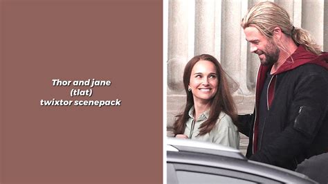 Thor And Jane Love Story Tlat Twixtor Scenepack Youtube