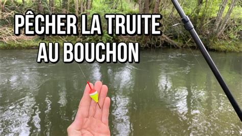 Guide Complet de la Pêche à la Truite en Rivière au Bouchon en France