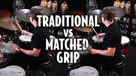 Matched Vs Traditional Grip Which Is Better On Drums YouTube