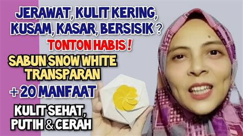 Review Snow White Transparent Soap Sabun Untuk Kulit Sensitif