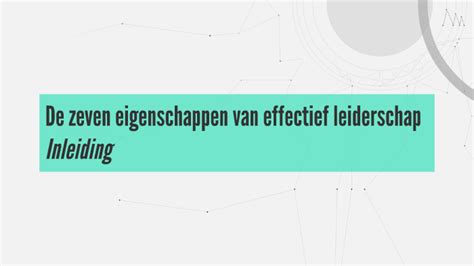 De Zeven Eigenschappen Van Effectief Leiderschap By Michiel De Vries