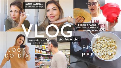 Vlog Do Feriado Look Do Dia Rotina Mercado Descanso Passo A Passo