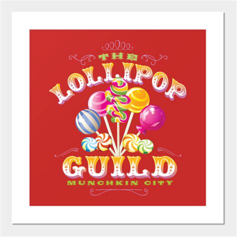 The Lollipop Guild - Wizard Of Oz - Posters and Art Prints | TeePublic