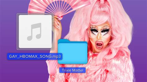 Trixie Mattel Gay HBO Max Song YouTube