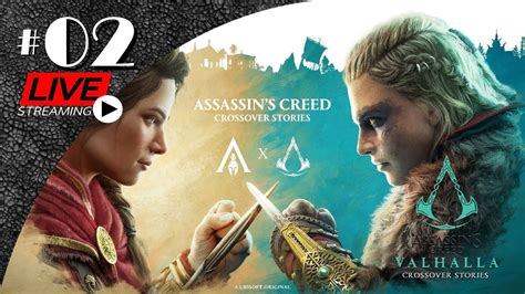 [live Gameplay] [part 2] Assassin S Creed Valhalla Crossover Stories Pc Ubisoft Connect