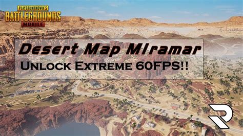 PUBG MOBILE Miramar Map Desert Map Unlock HDR Extreme FPS 60FPS