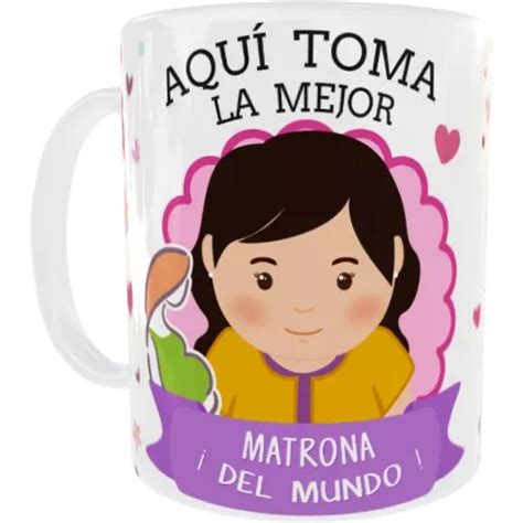 Taza Aqui Toma La Mejor Matrona Del Mundo En Venta En Santiago RM