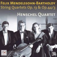 Mendelssohn String Quartets Op Op No Henschel Quartet