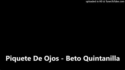 Piquete De Ojos Beto Quintanilla Youtube