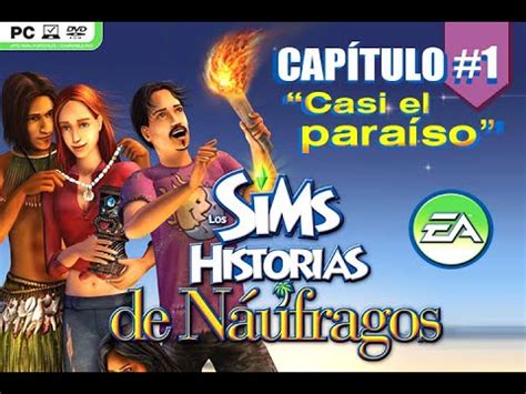 LOS SIMS HISTORIAS DE NÁUFRAGOS CAPÍTULO 1 EN ESPAÑOL On toy we